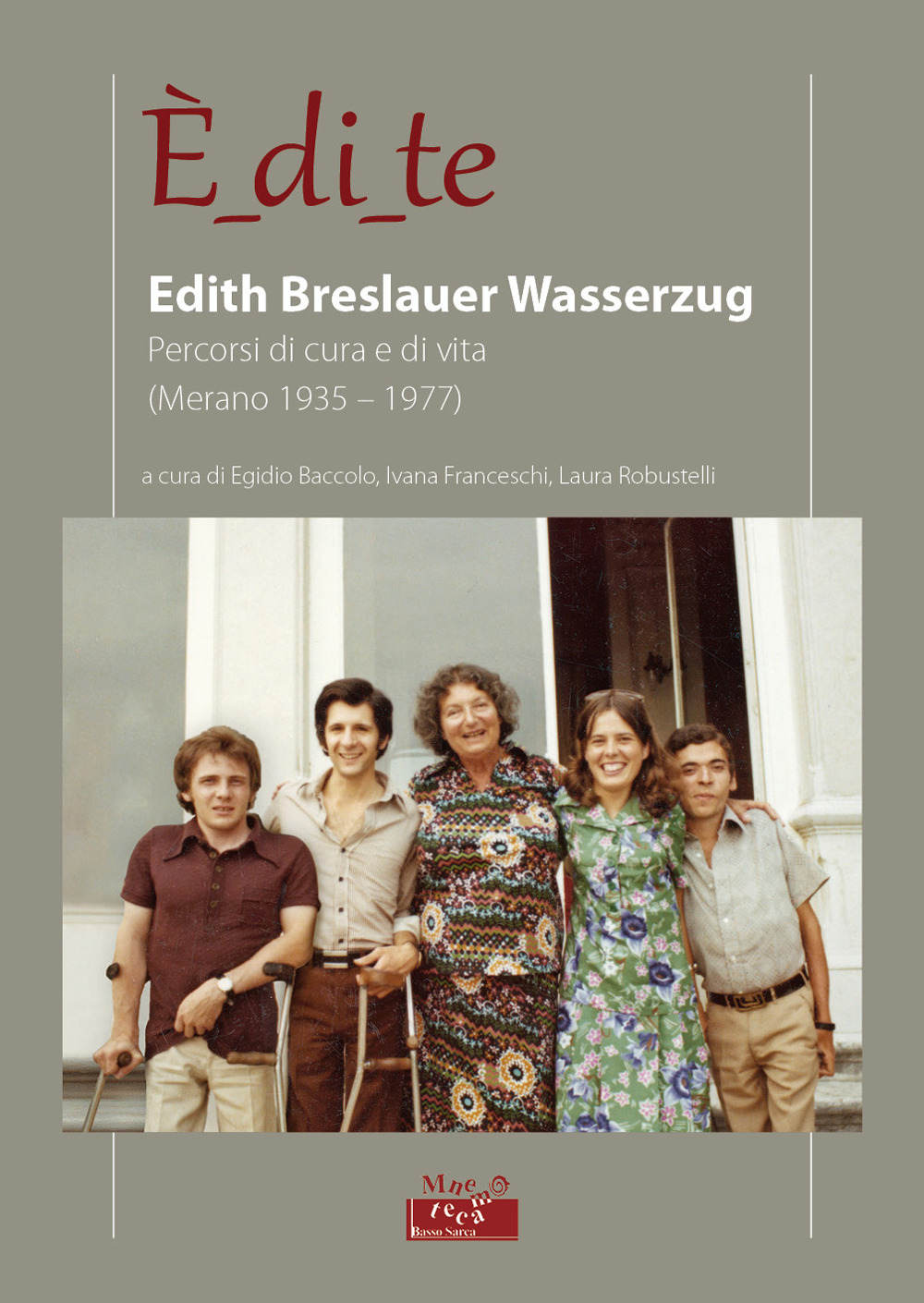 È_di_te. Edith Breslauer Wasserzug. Percorsi di cura e di vita