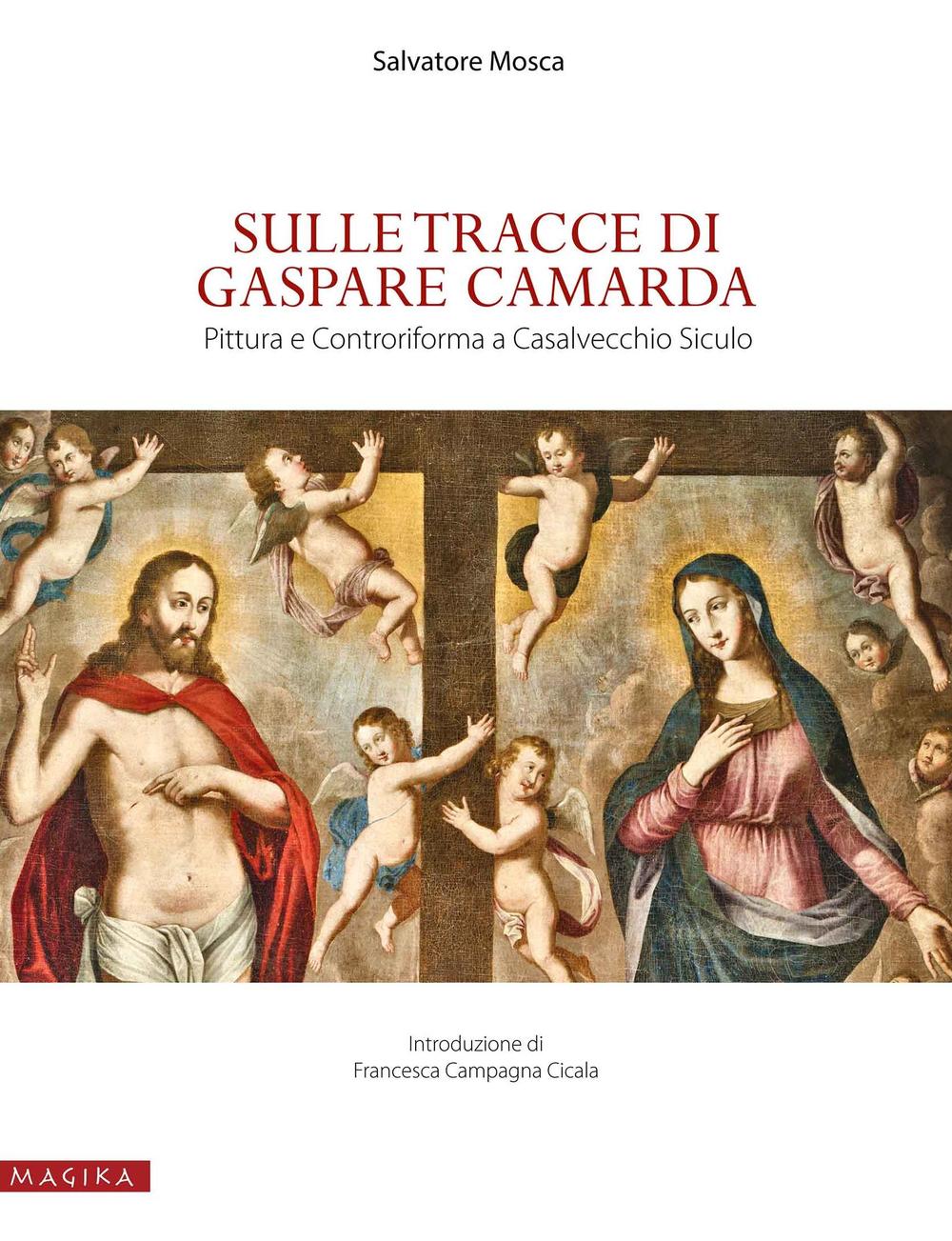 Sulle tracce di Gaspare Camarda. Pittura e Controriforma a Casalvecchio Siculo