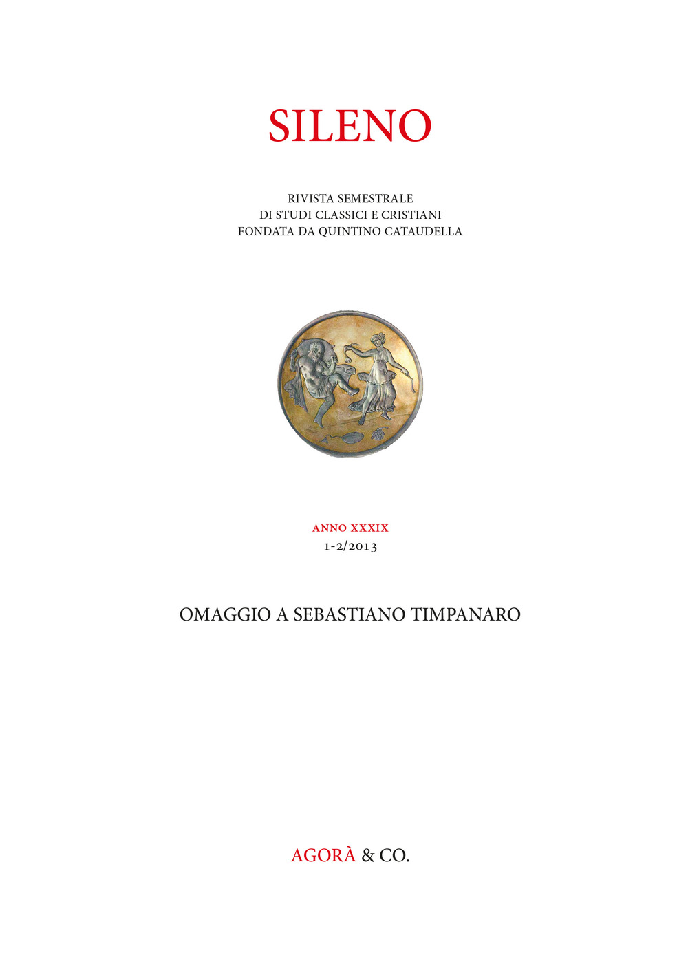 Sileno. Rivista di studi classici e cristiani. Vol. 1-2: Omaggio a Sebastiano Timpanaro