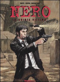 Nero. La quinta vittima. Vol. 1