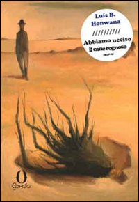 Abbiamo ucciso il cane rognoso