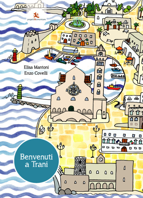 Benvenuti a Trani. Piccola guida per bambini