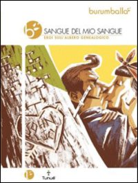 Burumballa. Vol. 1: Sangue del mio sangue. Eroi sull'albero genealogico