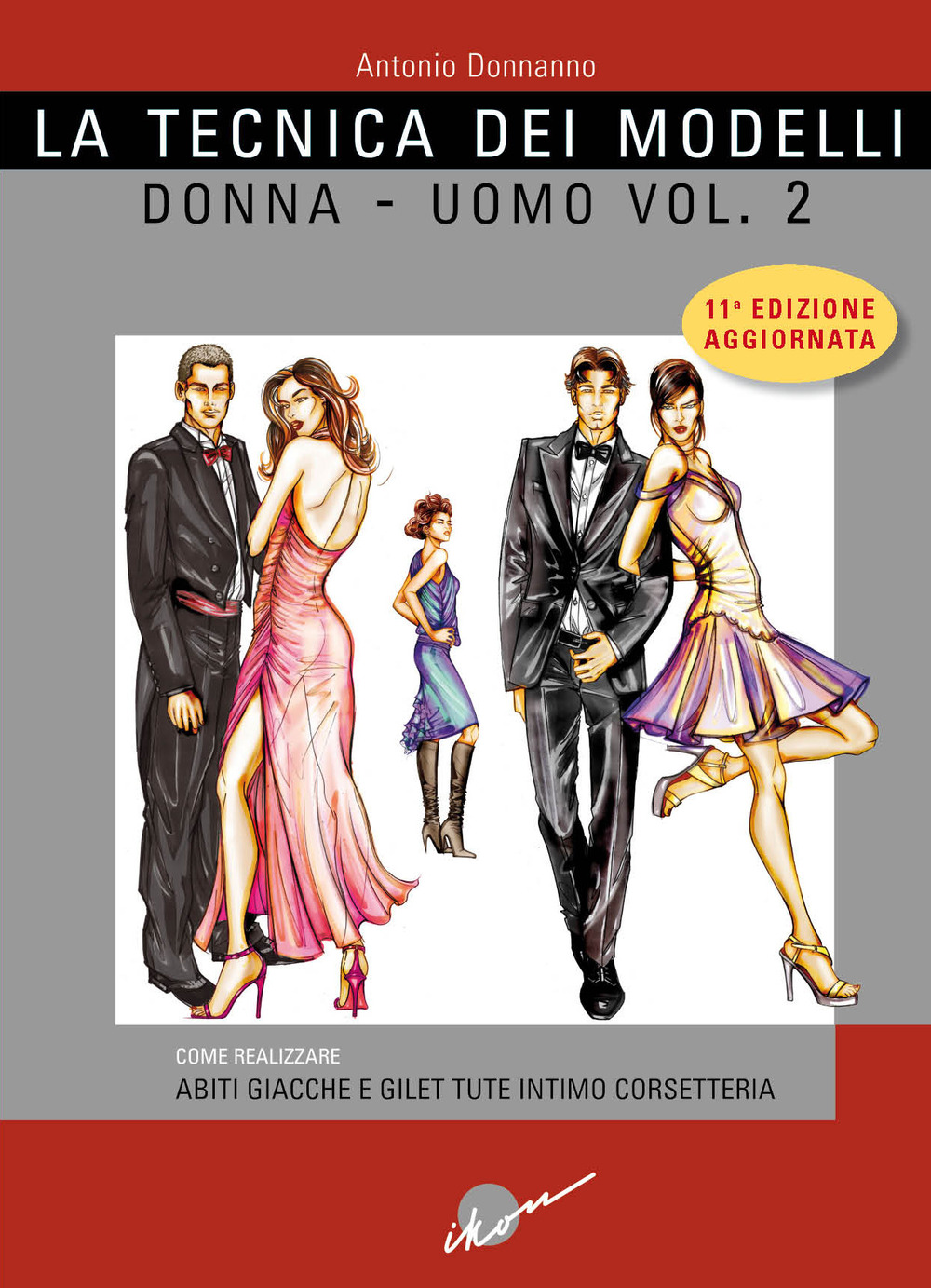 La tecnica dei modelli uomo-donna. Come realizzare abiti, giacche e gilet, tute, intimo, corsetteria. Vol. 2