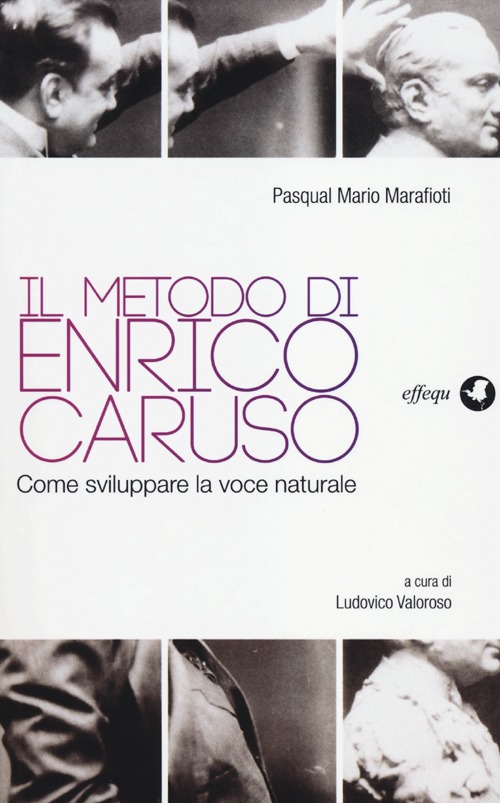 Il metodo di Enrico Caruso. Come sviluppare la voce naturale