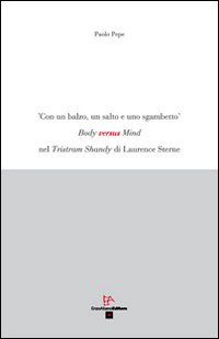 Con un balzo, un salto e uno sgambetto. Body versus mind nel «Tristam Shandy» di Laurence Sterne