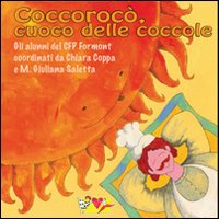 Coccorocò, cuoco delle coccole