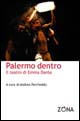 Palermo dentro. Il teatro di Emma Dante