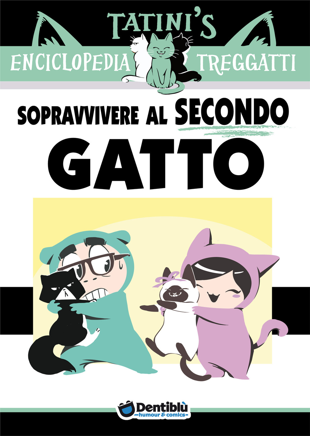 Enciclopedia Treggatti. Vol. 2: Sopravvivere al secondo gatto