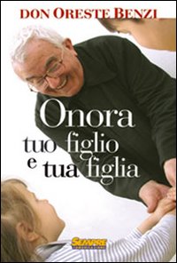 Onora tuo figlio e tua figlia