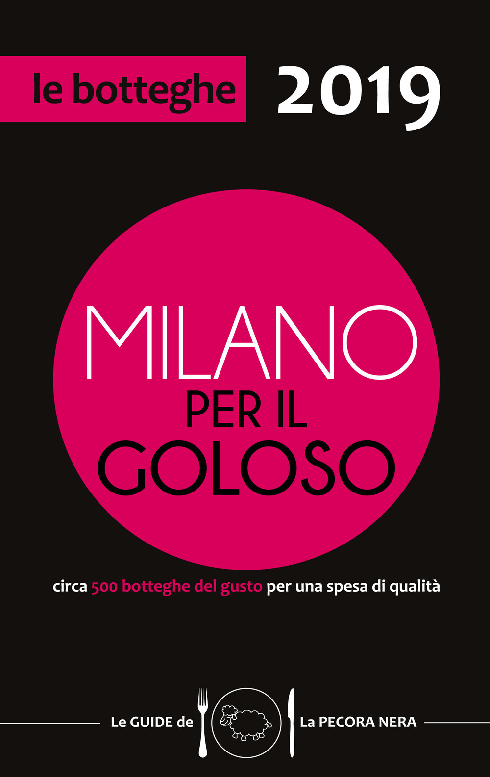 Milano per il goloso 2019. Circa 500 botteghe del gusto per una spesa di qualità