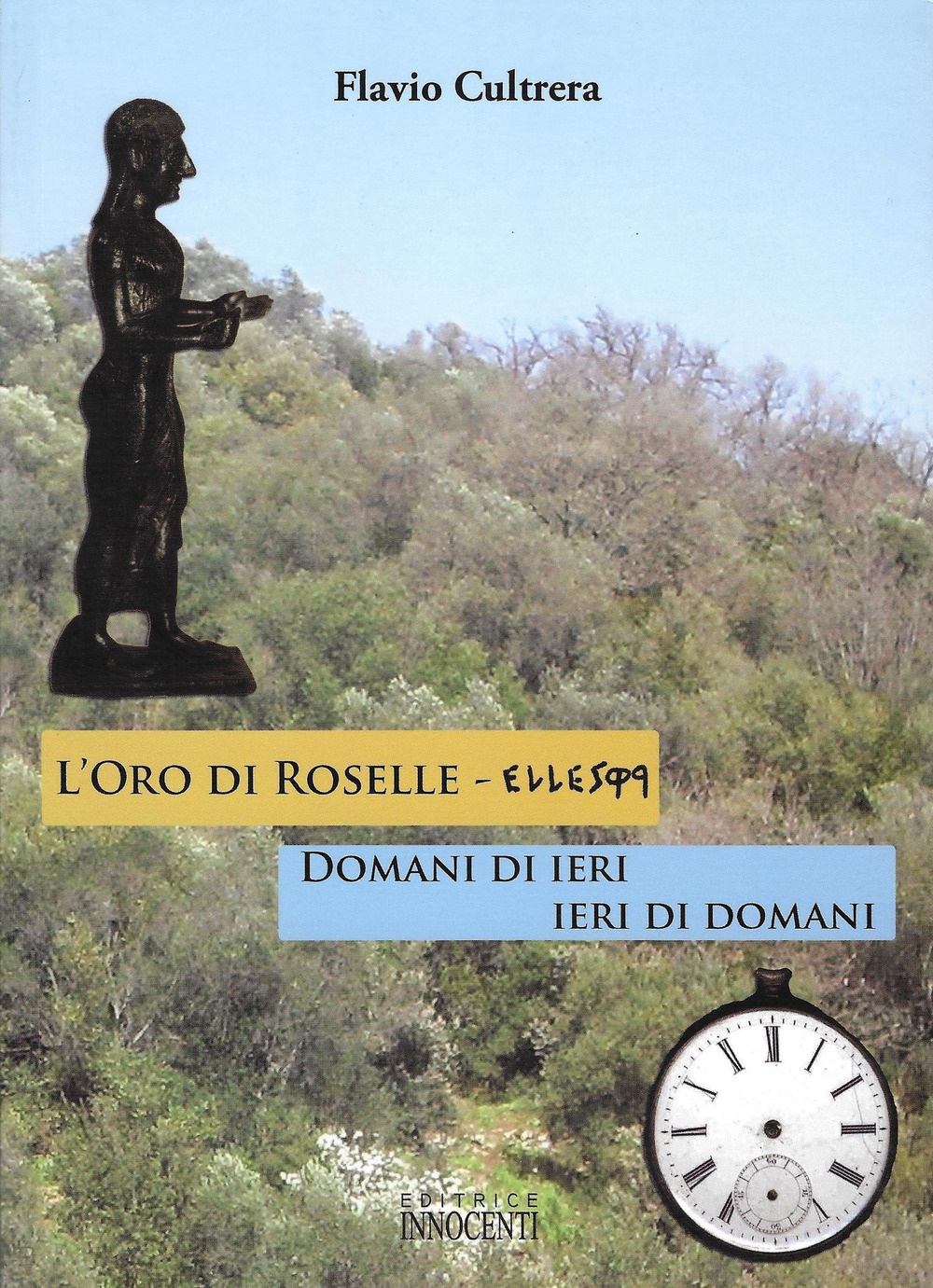 L'oro di Roselle. Ieri di domani, domani di ieri