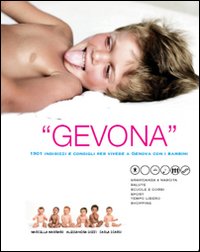 Gevona. 1901 indirizzi e consigli per vivere a Genova con i bambini