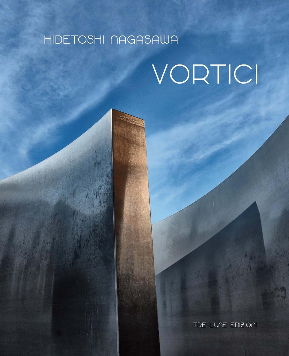 Vortici. Hidetoshi Nagasawa. Catalogo della mostra (Mantova, 27 maggio 2016-1 maggio 2017)