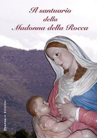 Il Santuario della Madonna della Rocca
