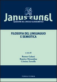 Janus. Quaderni del Circolo glossematico (2007). Vol. 7: Filosofia del linguaggio e semeiotica