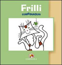 Frilli combinaguai