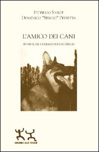 L'amico dei cani. Avventure underground di Sergio