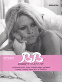 B.B. Brigitte Bardot. Ediz. italiana, inglese e francese