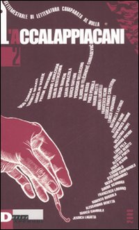 L'accalappiacani. Settemestrale di letteratura comparata al nulla. Vol. 2