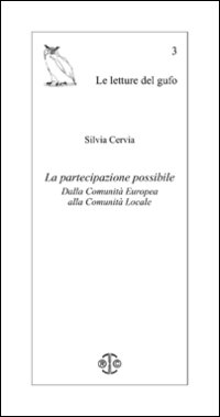 La partecipazione possibile. Dalla Comunità Europea alla comunità locale