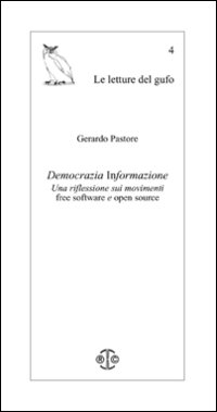 Democrazia informazione. Una riflessione sui movimenti free software e open source