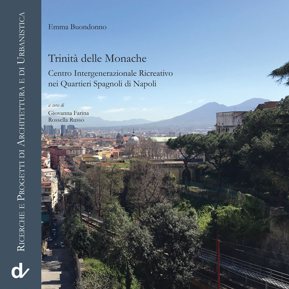 Trinità delle Monache. Centro intergenerazionale ricreativo nei Quartieri Spagnoli di Napoli