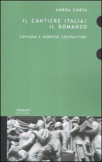 Il Cantiere Italia: il romanzo. Capuana e Borgese costruttori