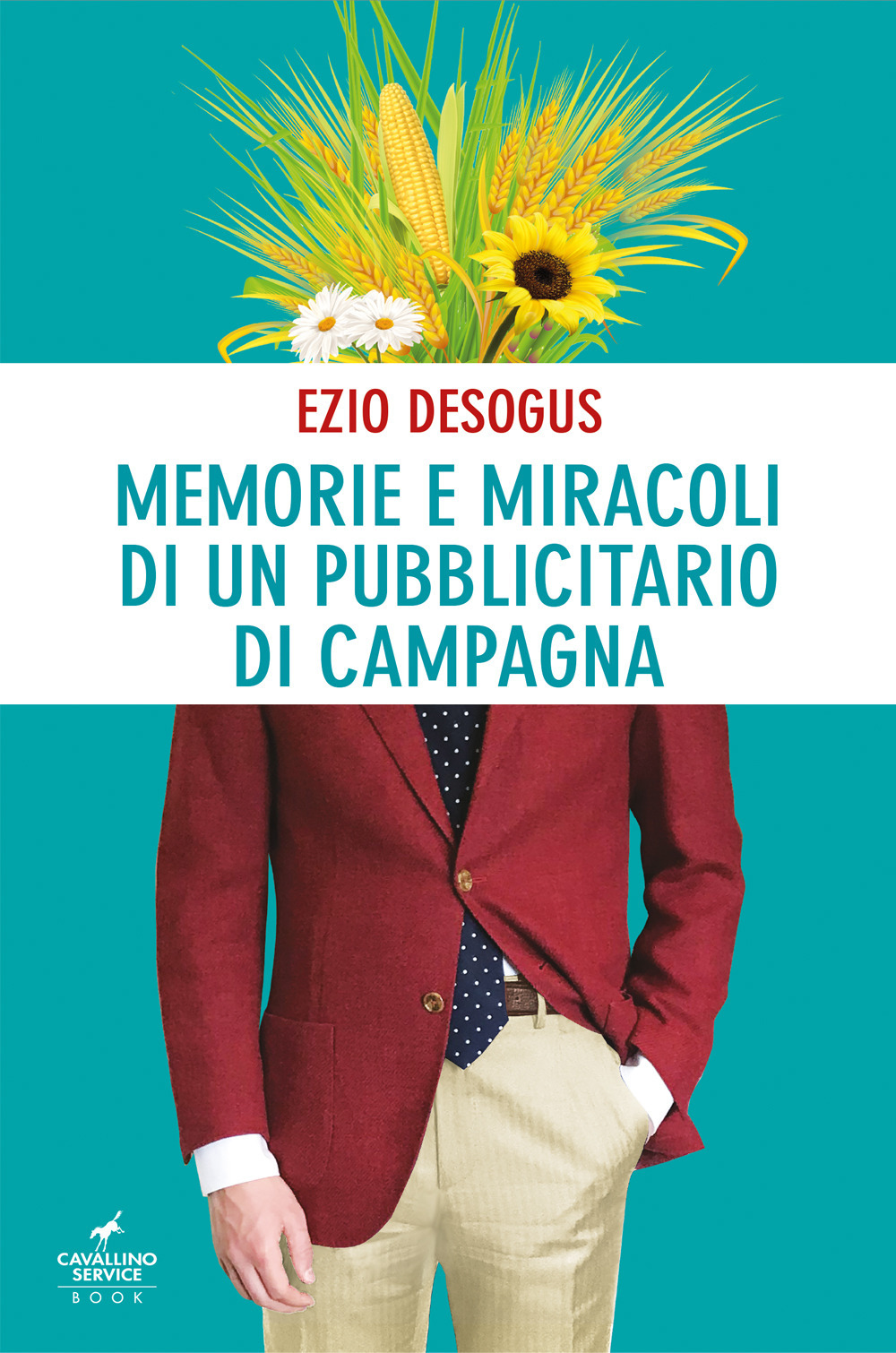 Memorie e miracoli di un pubblicitario di campagna