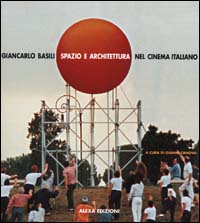 Giancarlo Basili. Spazio e architettura nel cinema italiano