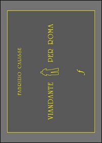 Viandante per Roma (quattro percorsi per quattro deviazioni)