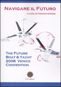 The future boat & yacht 2008 Venice convention. Navigare il futuro