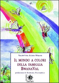 Il mondo a colori della famiglia Bwana Val