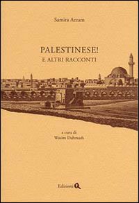 Palestinese! E altri racconti