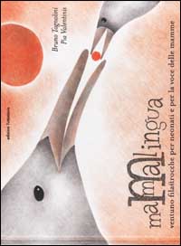 Mammalingua. Ventuno filastrocche per neonati e per la voce delle mamme