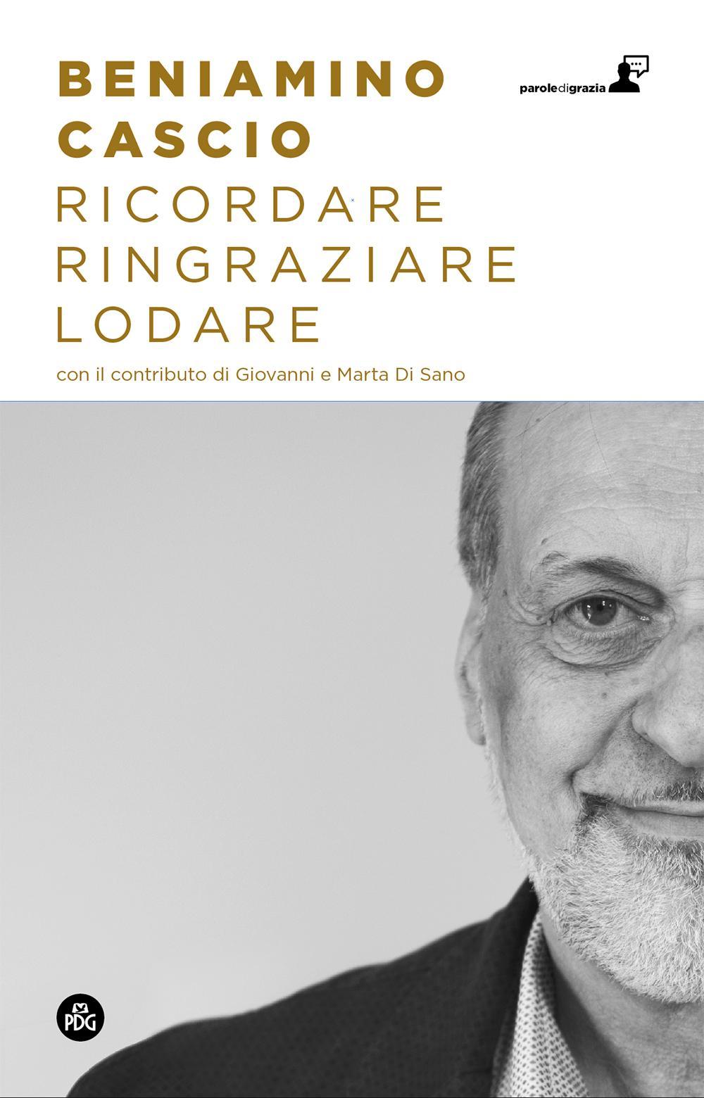 Ricordare ringraziare lodare