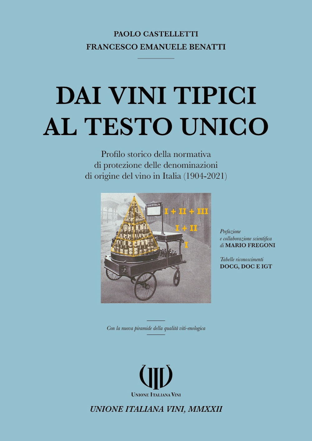 Dai vini tipici al Testo Unico. Profilo storico della normativa italiana delle denominazioni di origine del vino in Italia (1904-2021)