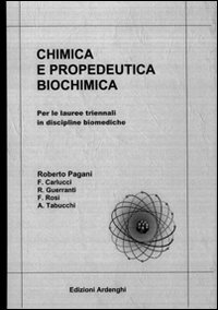 Chimica e propedeutica biochimica per lauree triennali in discipline biomediche