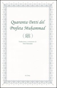 Quaranta detti del profeta Muhammad. Ediz. italiana e araba