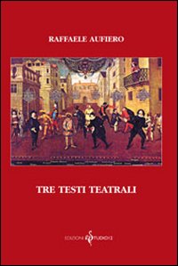 Tre testi teatrali