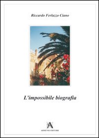 L'impossibile biografia
