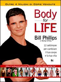 Body for life. 12 settimane per cambiare il tuo corpo e la tua vita