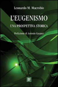 L'eugenismo. Una prospettiva storica