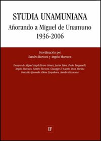 Studia unamuniana. Añorando a Miguel de Unamuno (1936-2006)