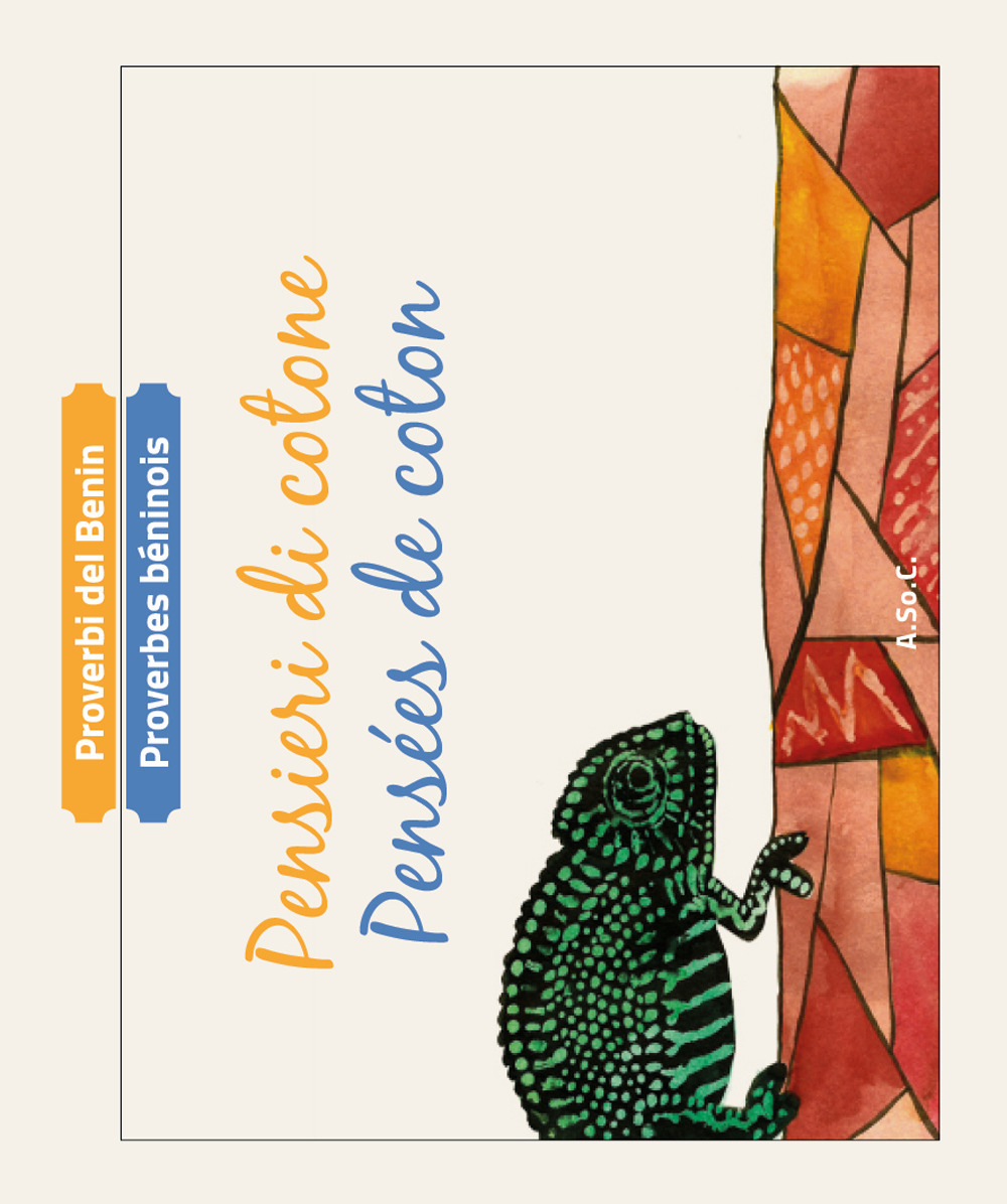 Proverbi del Benin. Pensieri di cotone-Proverbes béninois. Pensées de coton