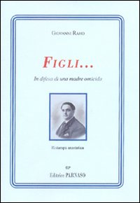 Figli... in difesa di una madre omicida