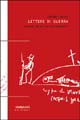 Lettere di guerra. Ad André Breton e ad altri surrealisti
