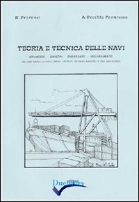 Teoria e tecnica delle navi. Stivaggio, sinistri, emergenze, inquinamento