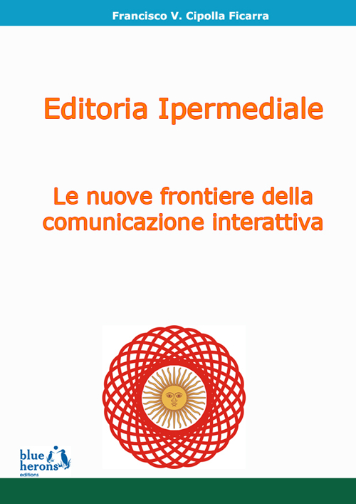 Editoria ipermediale: le nuove frontiere della comunicazione interattiva