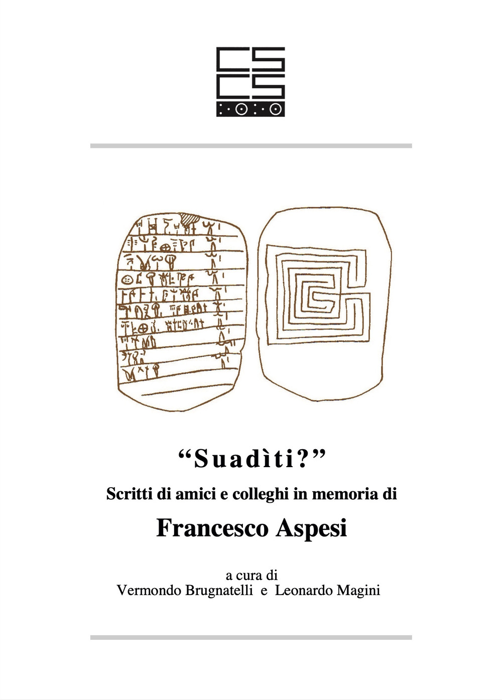 «Suadìti?». Scritti di amici e colleghi in memoria di Francesco Aspesi